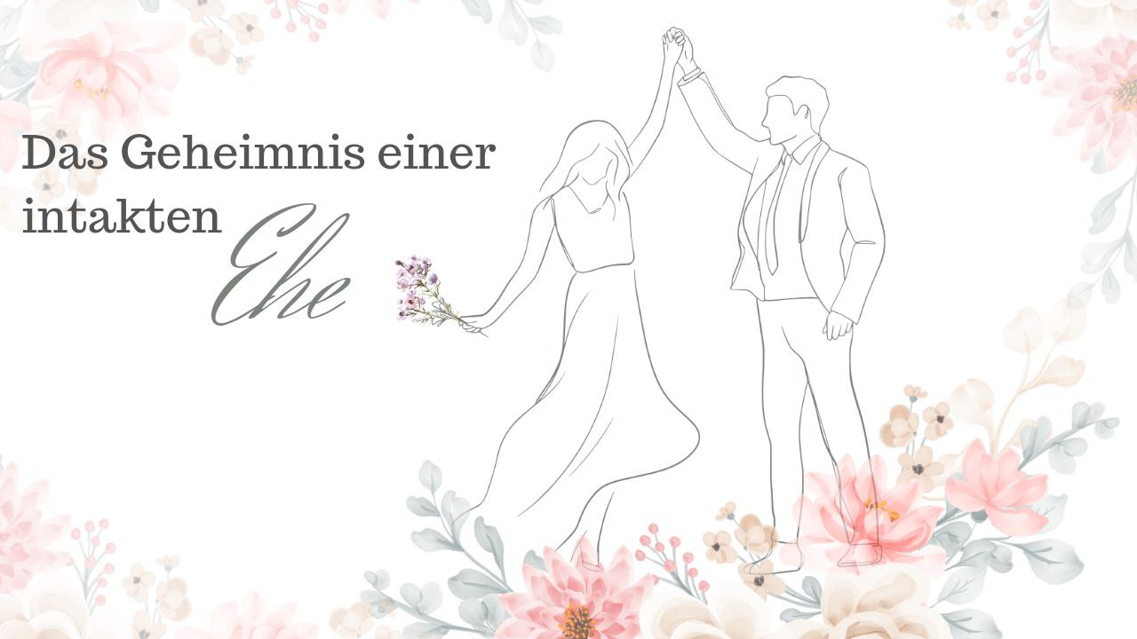 Das Geheimnis einer intakten Ehe