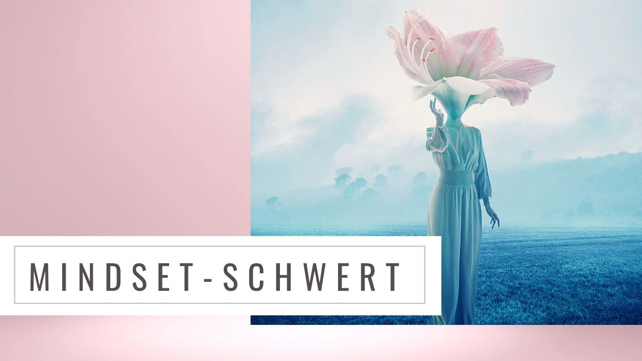 Dein unzerstörbares Mindset-Schwert