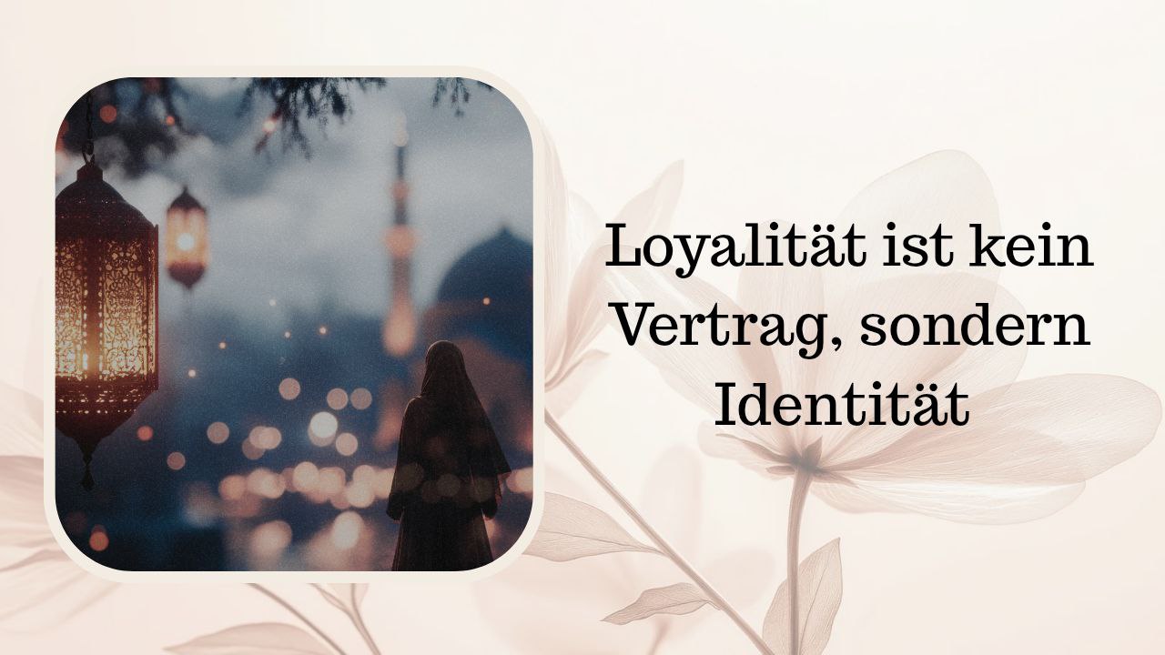 Loyalität ist kein Vertrag, sondern Identität